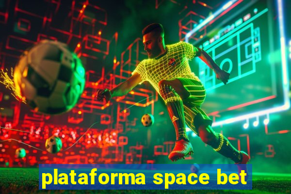 plataforma space bet